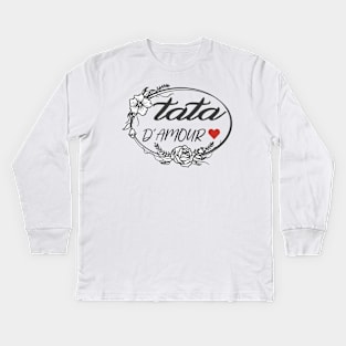 tata d'amour pour toujours cadeau de fête pour famille Kids Long Sleeve T-Shirt